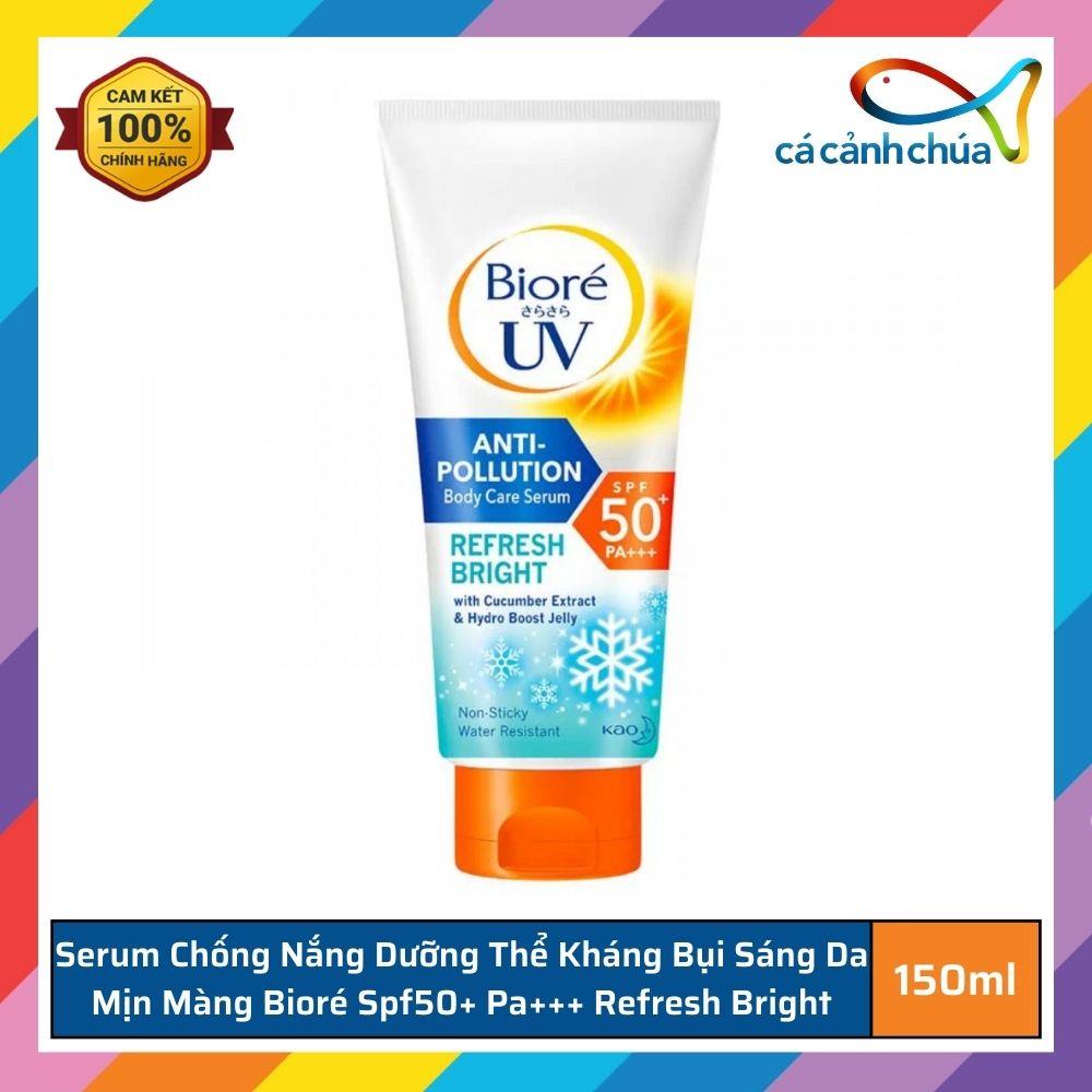 Serum Chống Nắng Dưỡng Thể Kháng Bụi Sáng Da Mịn Màng Bioré Spf50+ Pa+++ Refresh Bright 150ml - Nhật Bản